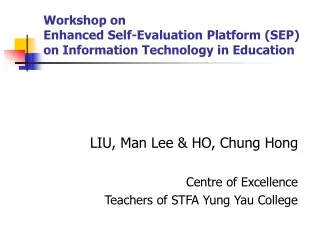 Workshop on Enhanced Self-Evaluation Platform (SEP) on Information Technology in Education