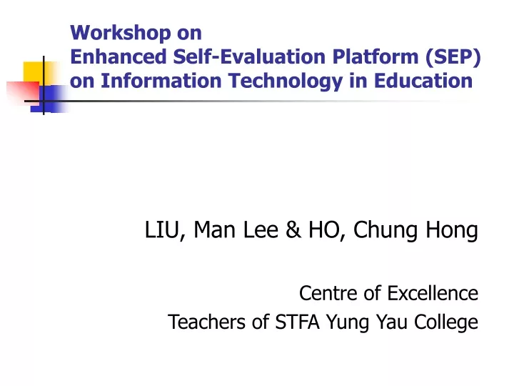 workshop on enhanced self evaluation platform sep on information technology in education