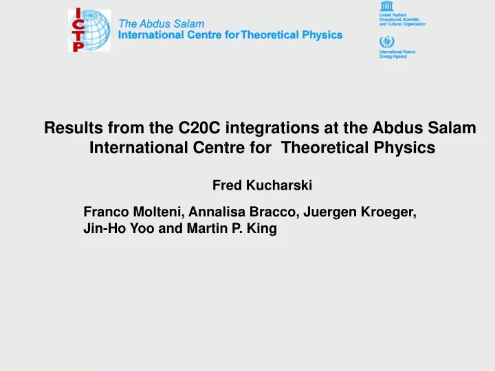 results from the c20c integrations at the abdus
