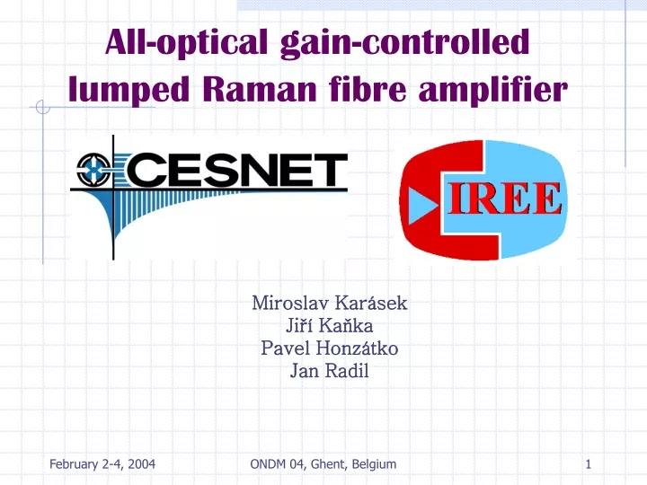 all optical gain controlled lumped raman fibre amplifier