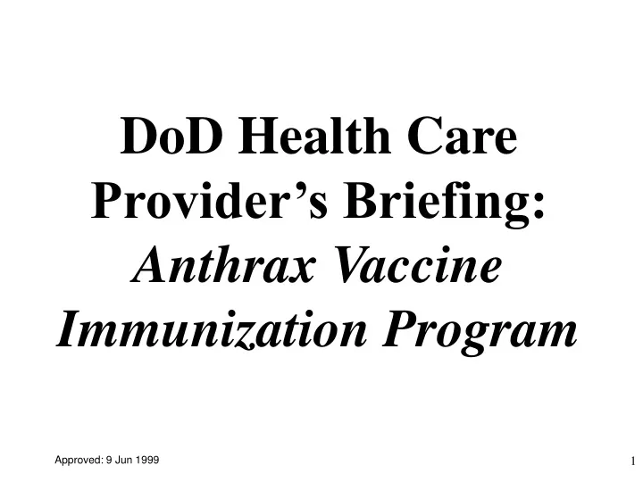 dod health care provider s briefing anthrax vaccine immunization program