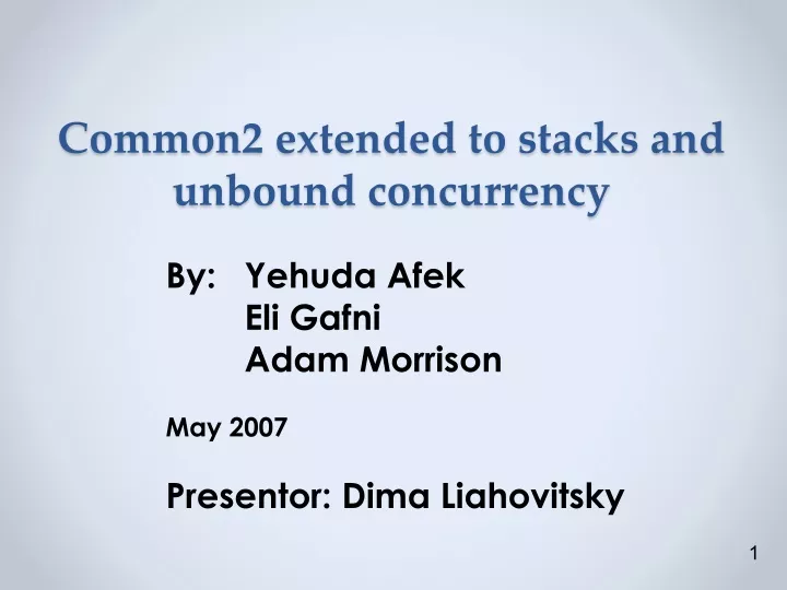 common2 extended to stacks and unbound concurrency