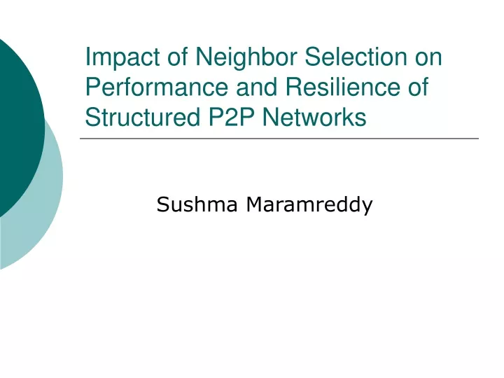 impact of neighbor selection on performance and resilience of structured p2p networks