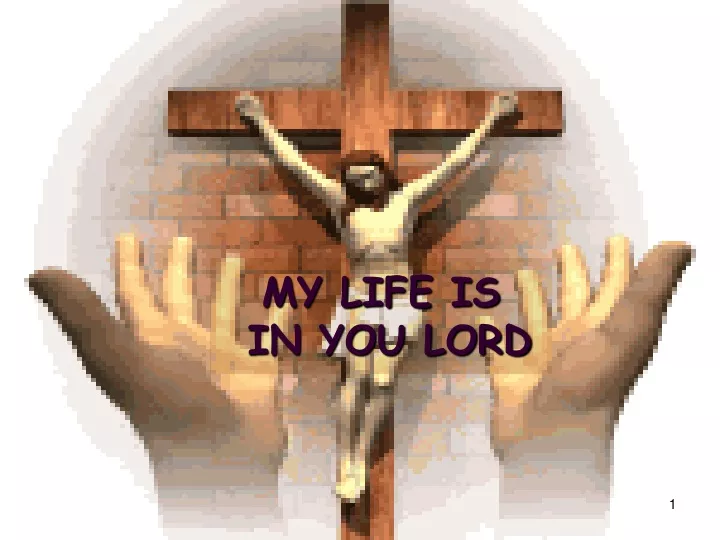 my life is in you lord