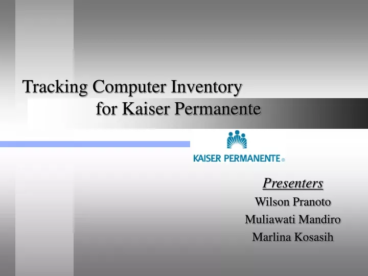 tracking computer inventory for kaiser permanente