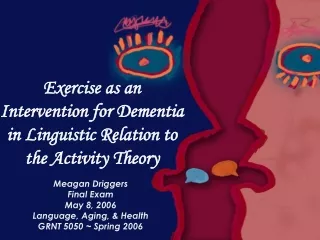 Exercise as an Intervention for Dementia in Linguistic Relation to the Activity Theory