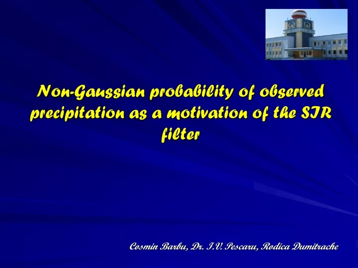 non gaussian probability of observed precipitation as a motivation of the sir filter