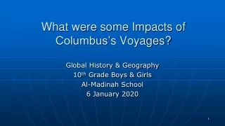 What were some Impacts of Columbus’ s Voyages?