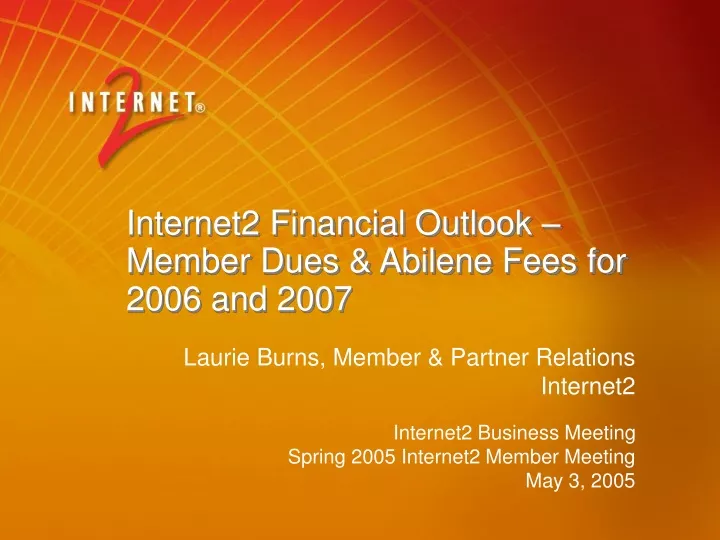 internet2 financial outlook member dues abilene fees for 2006 and 2007