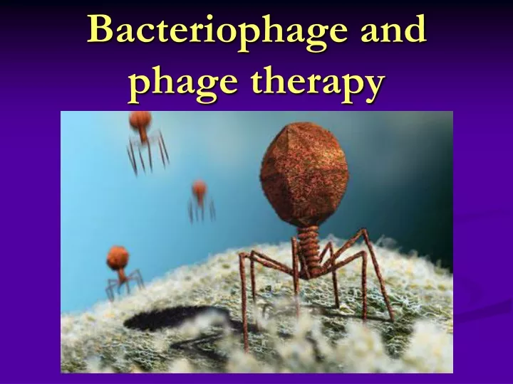 bacteriophage and phage therapy