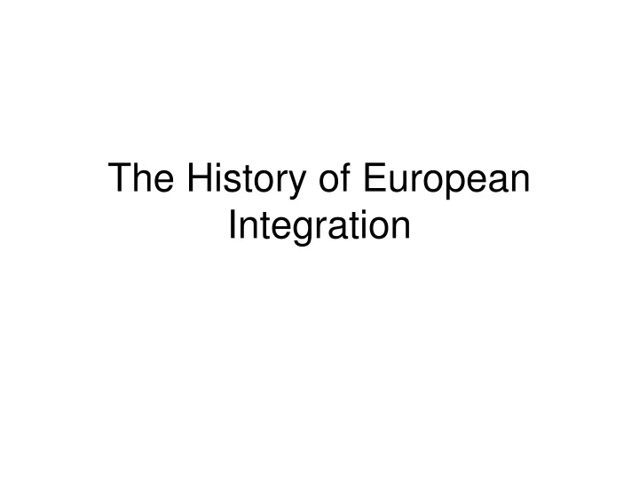 the history of european integration