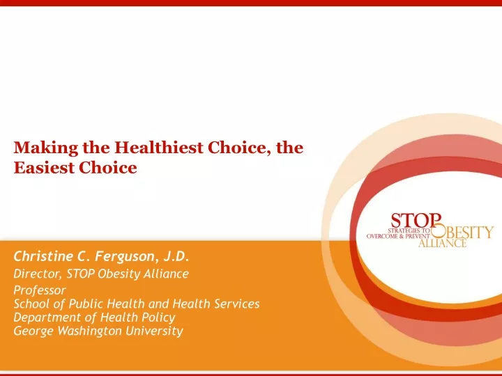 making the healthiest choice the easiest choice