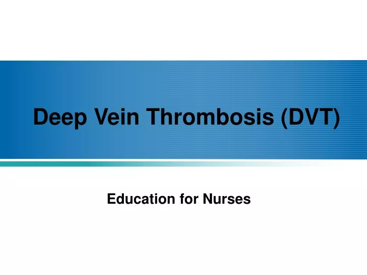 deep vein thrombosis dvt