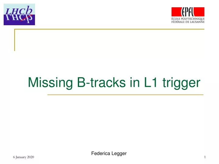 missing b tracks in l1 trigger