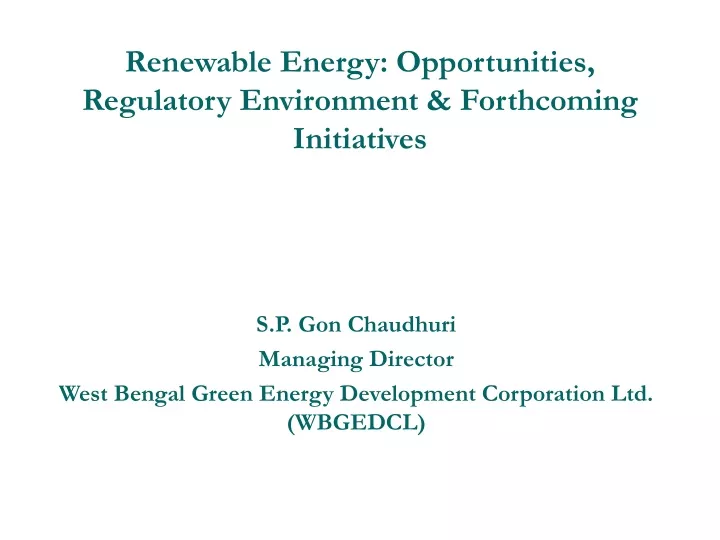 renewable energy opportunities regulatory environment forthcoming initiatives