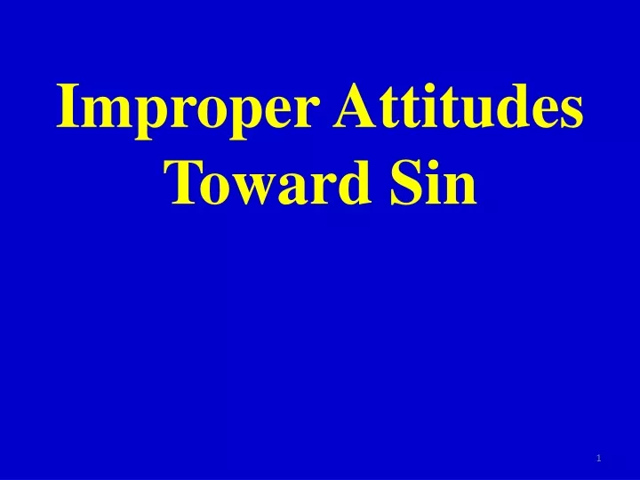improper attitudes toward sin