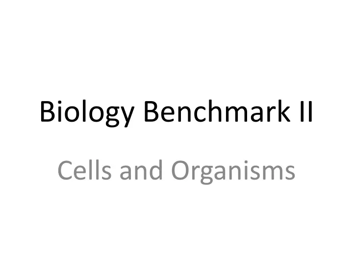 biology benchmark ii