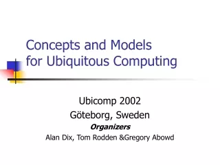 Concepts and Models for Ubiquitous Computing