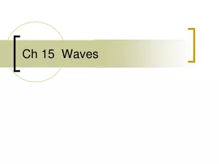 Ch 15  Waves
