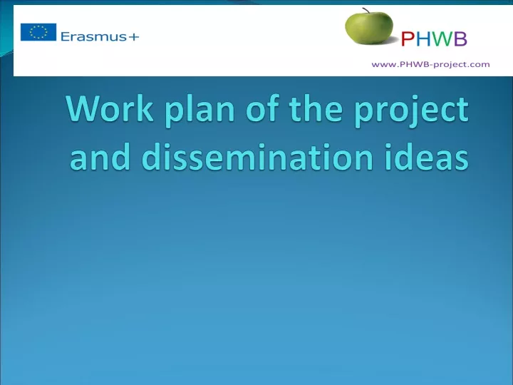 work plan of the project and dissemination ideas