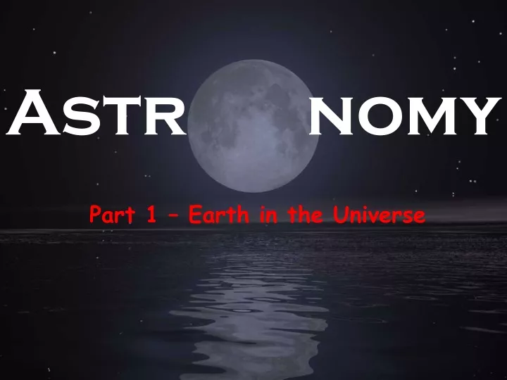 part 1 earth in the universe