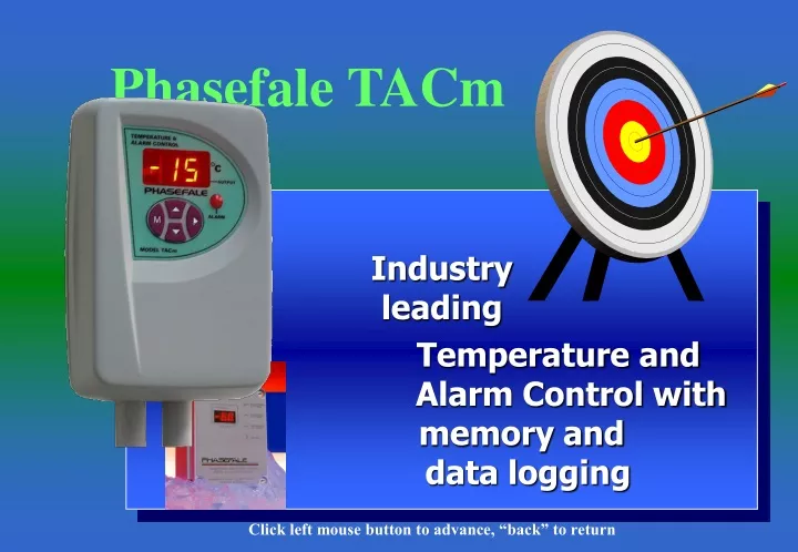 industry leading temperature and alarm control with memory and data logging