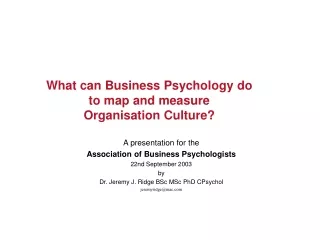 What can Business Psychology do  to map and measure  Organisation Culture?