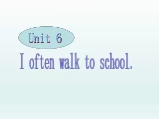 I often walk to school.
