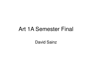 Art 1A Semester Final