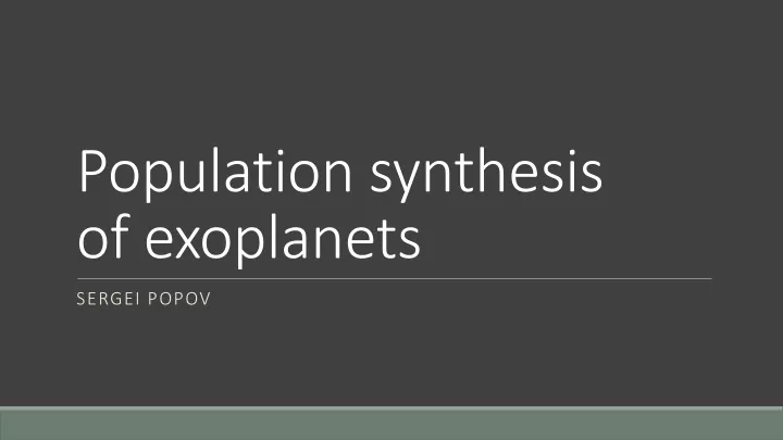 population synthesis of exoplanets