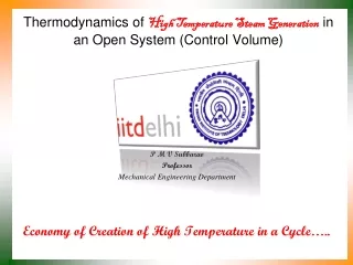 Thermodynamics of  High Temperature Steam Generation  in an Open System (Control Volume)