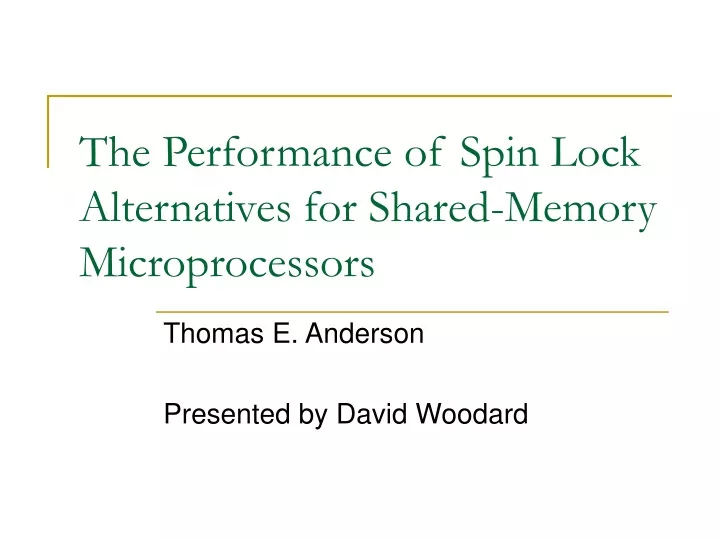 the performance of spin lock alternatives for shared memory microprocessors