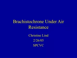 Brachistochrone Under Air Resistance