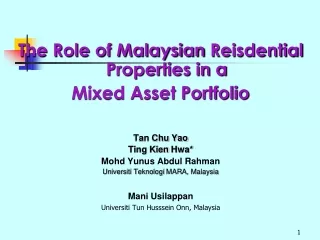 The Role of Malaysian  Reisdential  Properties in a  Mixed Asset Portfolio Tan Chu Yao