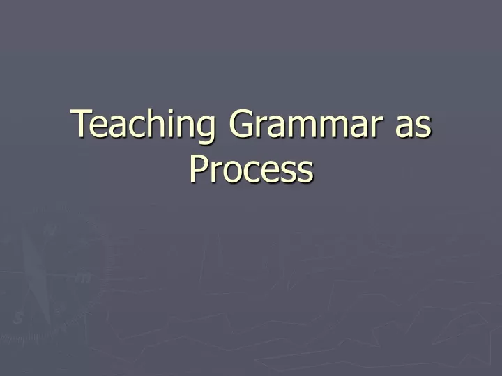 teaching grammar as process