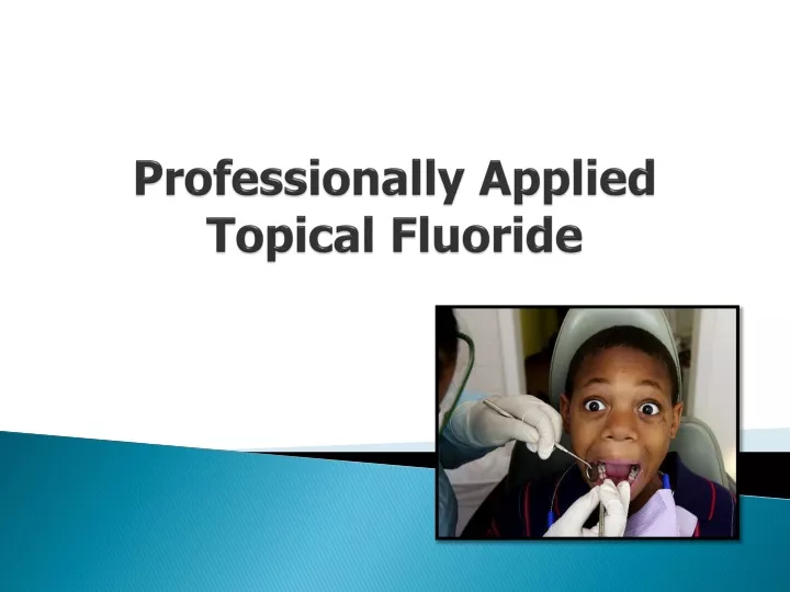 professionally applied topical fluoride