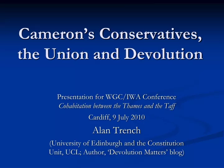 cameron s conservatives the union and devolution