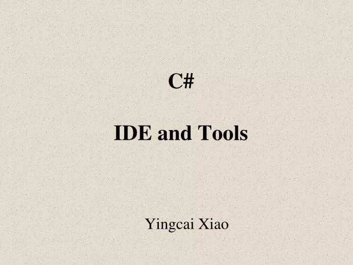 c ide and tools