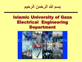 بسم الله الرحمن الرحيم Islamic University of Gaza Electrical  Engineering Department