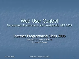 Web User Control Development Environment: MS Visual Studio .NET 2005