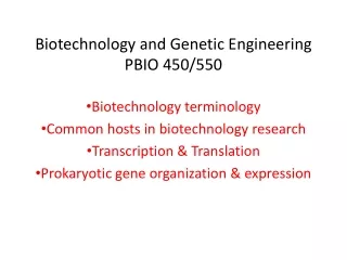 Biotechnology and Genetic Engineering PBIO 450/550