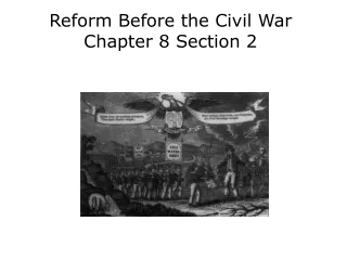 Reform Before the Civil War Chapter 8 Section 2