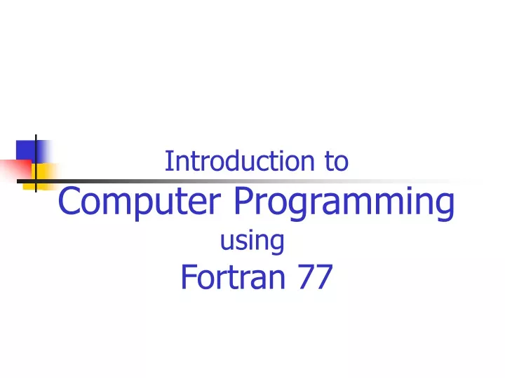 introduction to computer programming using fortran 77