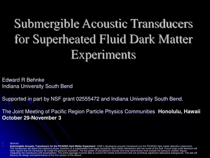 submergible acoustic transducers for superheated fluid dark matter experiments