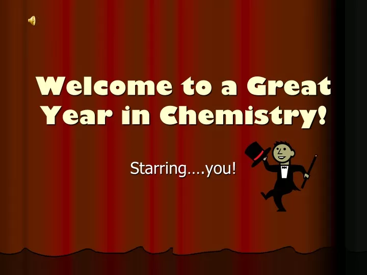 welcome to a great year in chemistry