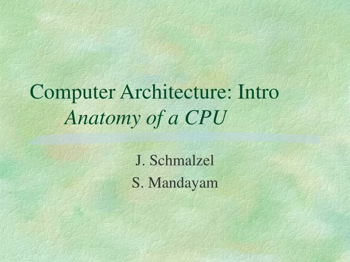 computer architecture intro anatomy of a cpu