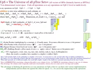 UpS = The Universe of all pTree Sets= {all vectors of SPSs (formerly known as SPTSs)}