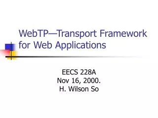 WebTP—Transport Framework for Web Applications