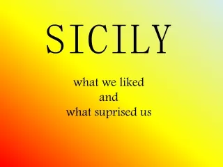 SICILY what we liked  and what suprised us
