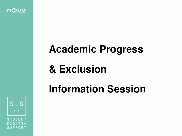 academic progress exclusion information session